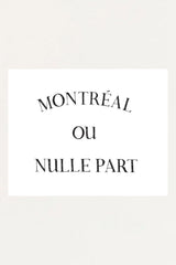 Art Print - MTL ou Nulle Part